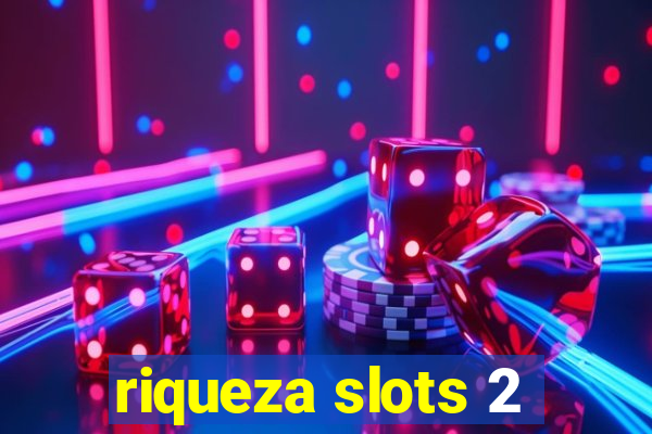 riqueza slots 2